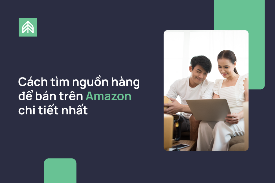 Cách tìm nguồn hàng để bán trên Amazon