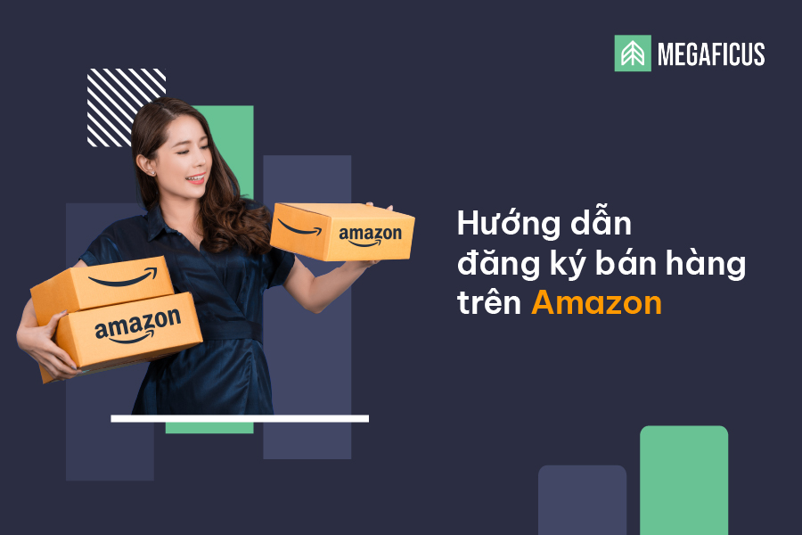 đăng ký bán hàng trên amazon